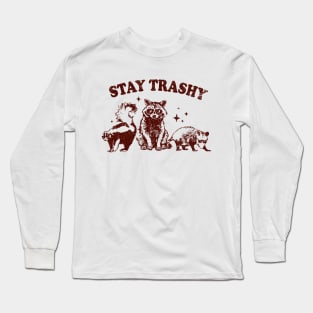 Stay Trashy Raccoon, Opossum, Skunk Long Sleeve T-Shirt
